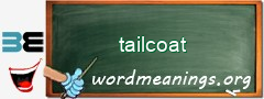 WordMeaning blackboard for tailcoat